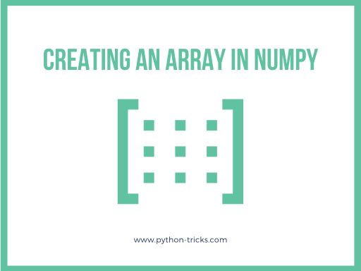 Create An Array In Numpy: Numpy Tutorials 