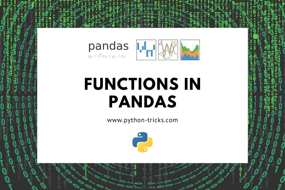 Functions In Pandas Data Analysis In Pandas Python Tricks