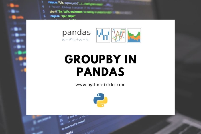 Groupby In Pandas: Data Analysis In Pandas | Python Tricks