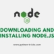 downloading nodejs