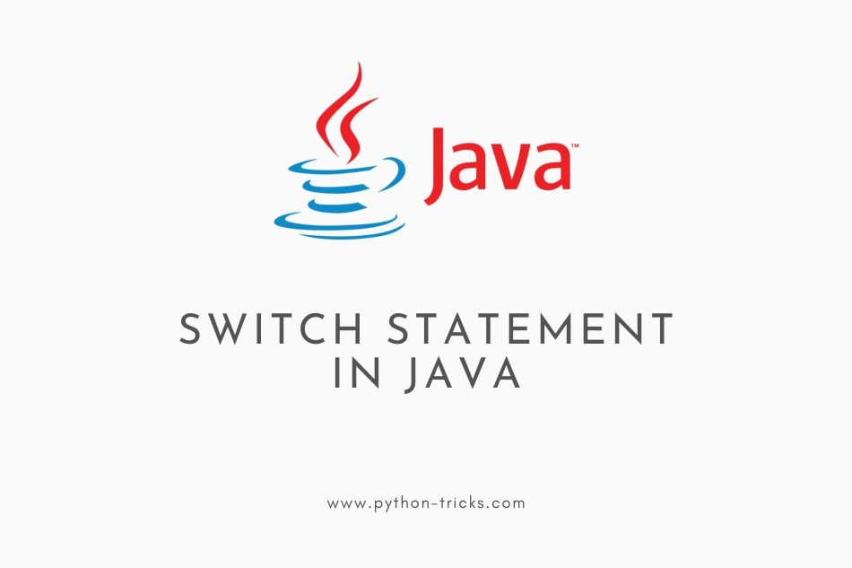 Switch Statement In Java: Java Programming Tutorials | Python Tricks